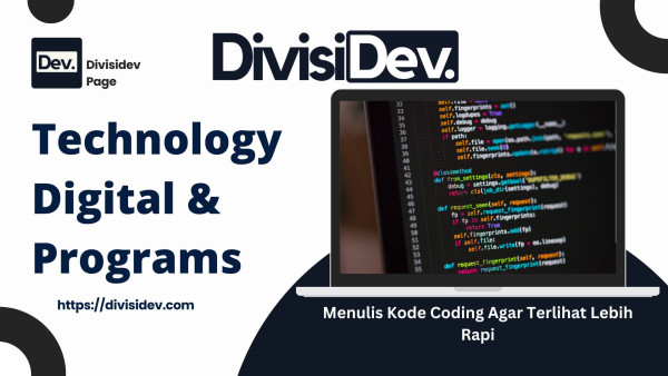 Tips Menulis Kode Coding Agar Terlihat Lebih Rapi